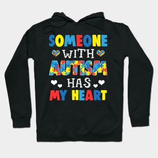 Someone With Autism Has My Heart Hoodie